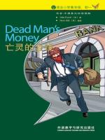 亡灵的金钱（入门级）（书虫·牛津英汉双语读物） Dead Man's Money
