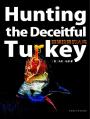 猎捕狡猾的火鸡 Hunting the Deceitful Turkey